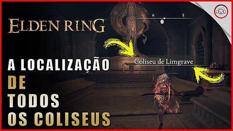 Elden Ring, Boss fight, A localização de todos os Coliseus | super dica