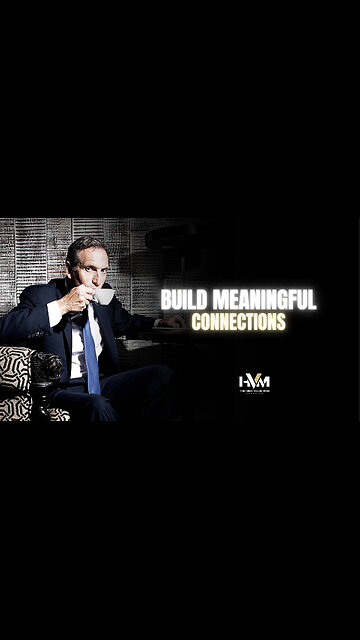 Build Meaningful Connections