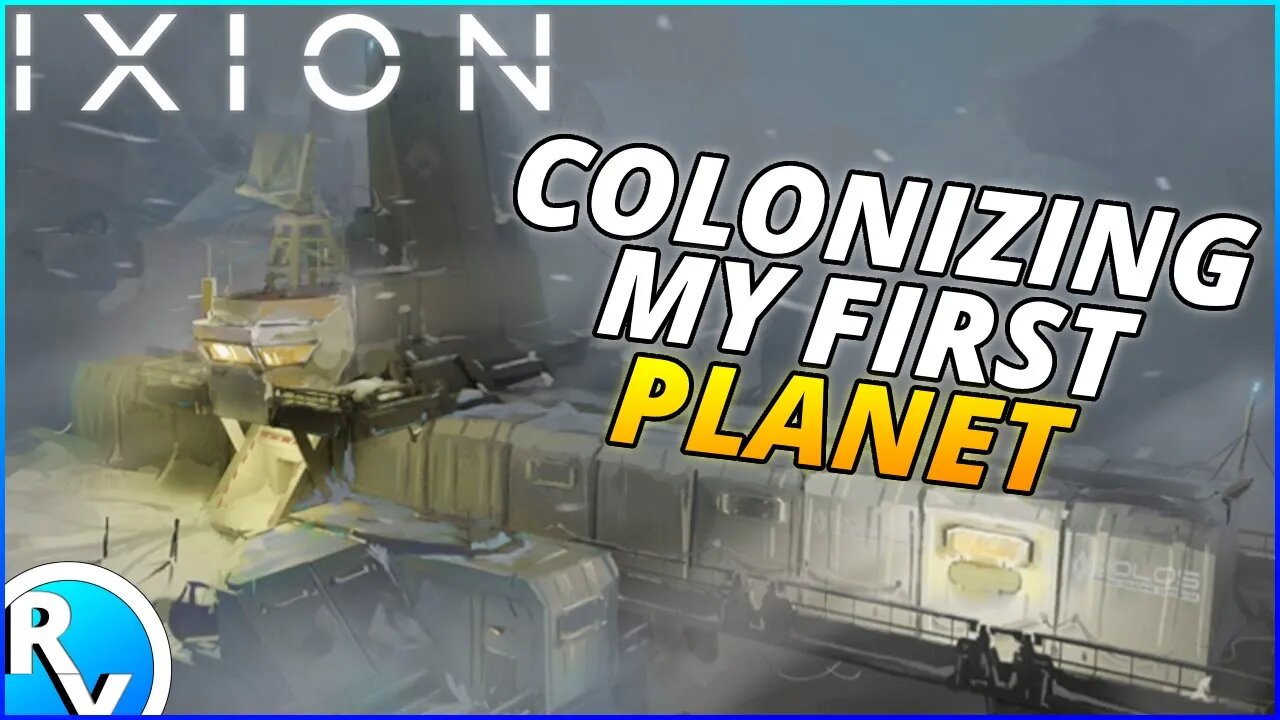 COLONIZING MY FIRST PLANET IN IXION!! - IXION GAMPLAY