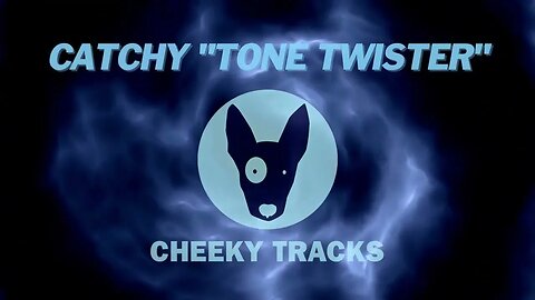 Catchy - Tone Twister (Cheeky Tracks) release date 5th May 2023