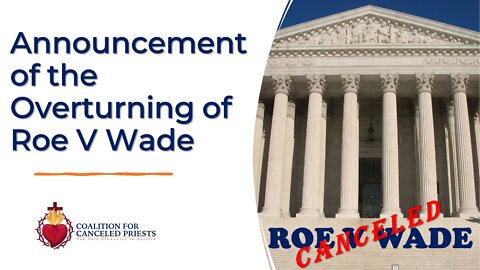 Announcement of the Overturning of Roe V Wade