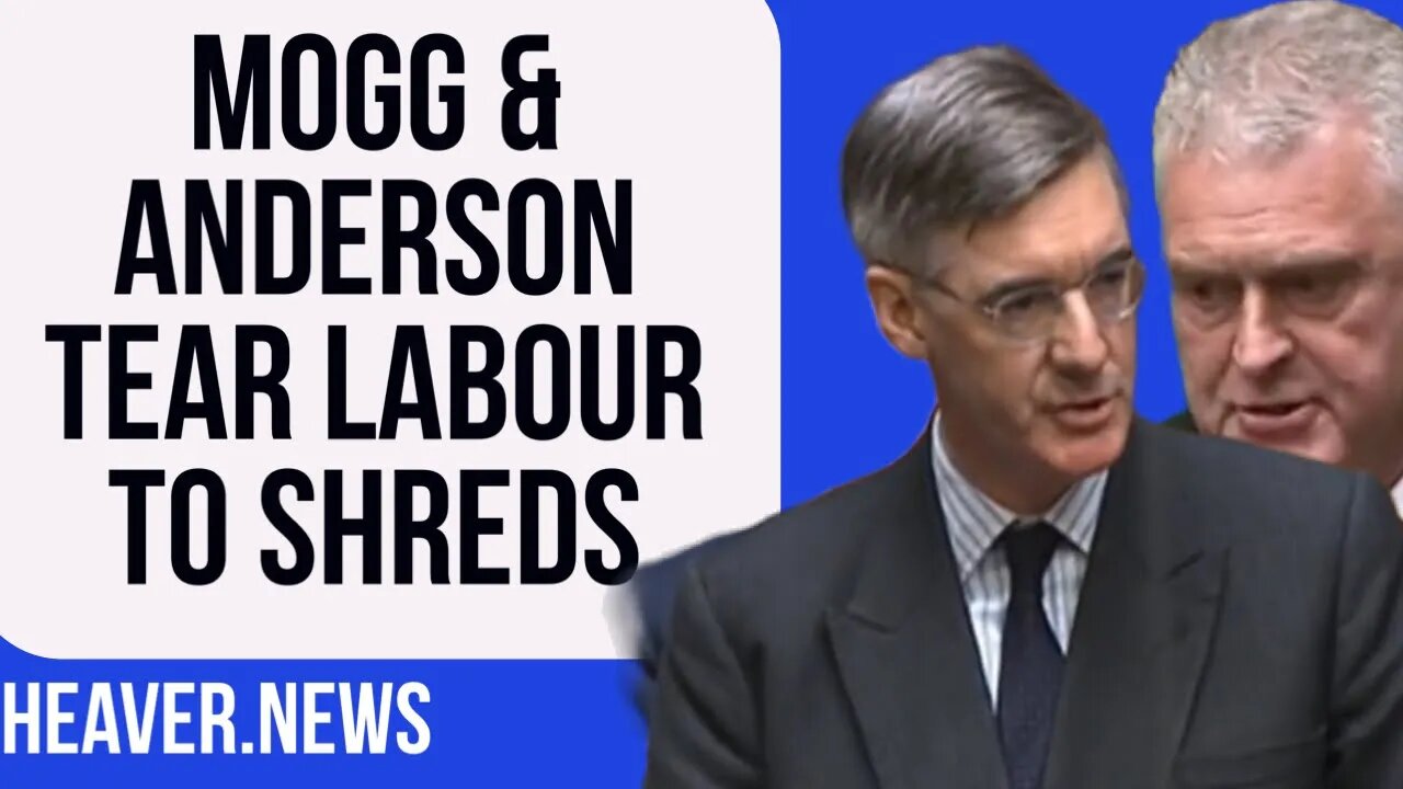 Jacob Rees-Mogg & Lee Anderson DESTROY Labour