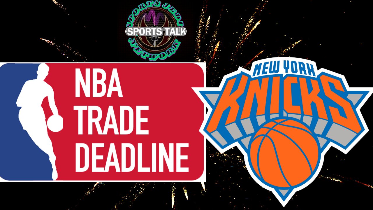 🏀Explosive NBA Trade Deal: Insane Reactions On Return Of The Knicks! Must-listen Podcast Special!