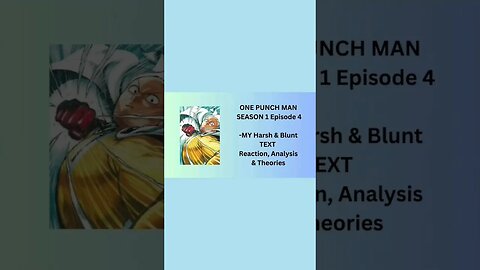 ONE PUNCH MAN - SEASON 1 Episode 4 - MY Harsh & Blunt TEXT reaction short