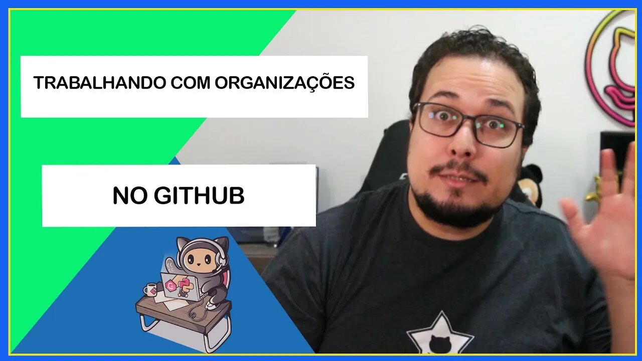 Conhecendo Organizações | GitHub Mão na Massa