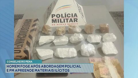 Conselheiro Pena: Homem foge após Abordagem Policial e PM apreende materiais ilícitos.