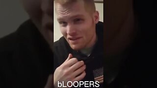 BLOOPERS