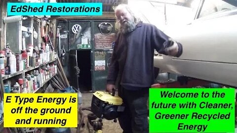 EdShed Restorations Energy Crisis Fix 100% Recycled power E-Type Energy is up and Running - Part 2