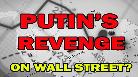 Putin's revenge on Wall Street? | David Woo