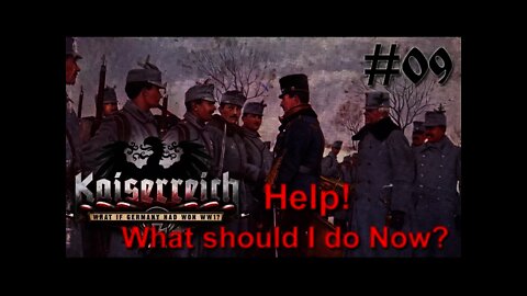 Hearts of Iron IV Kaiserreich - Germany 09 Help! What should I do Now?