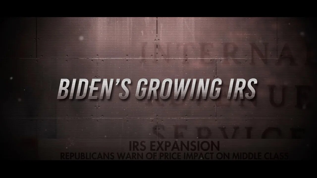 Biden's Growing IRS