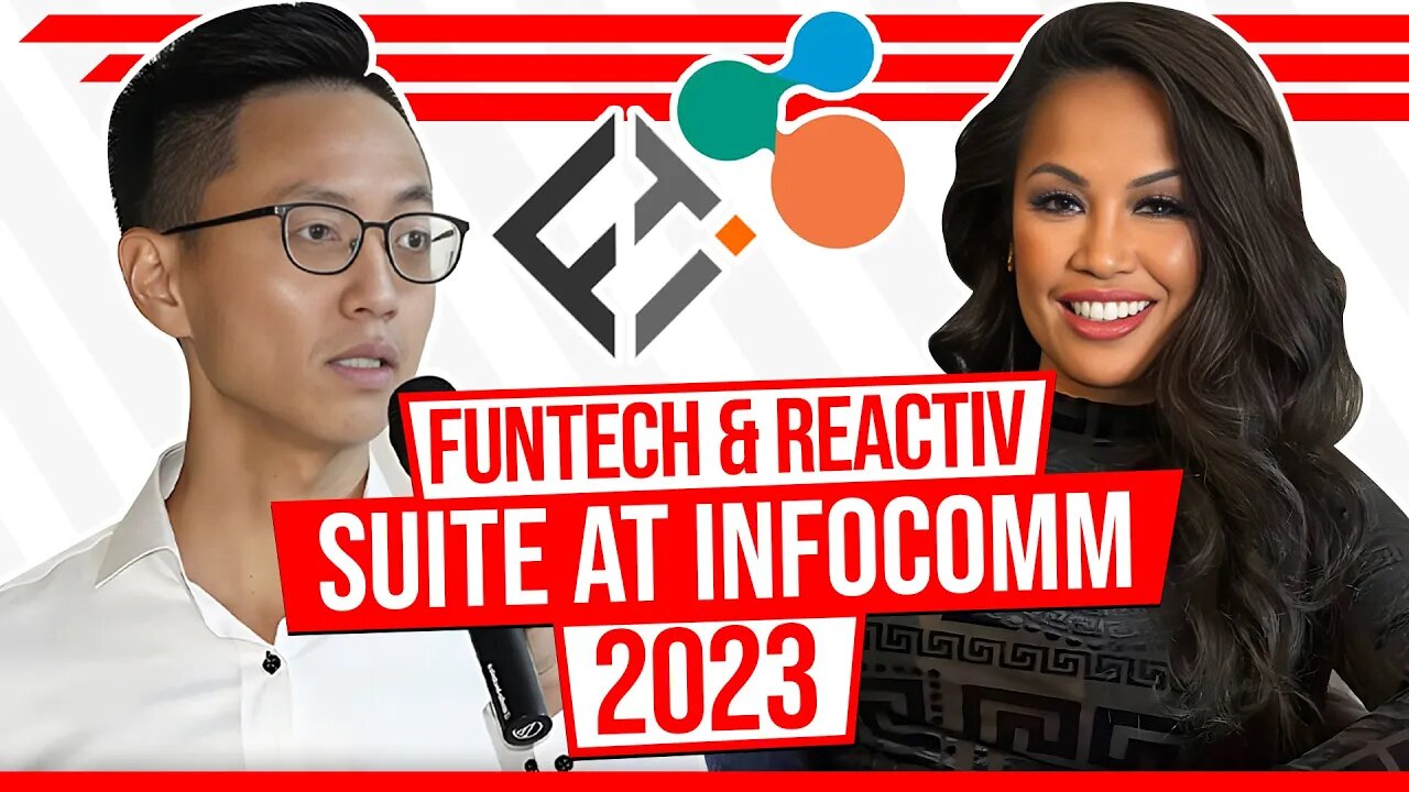 Funtech & Reactiv SUITE at INFOCOMM 2023