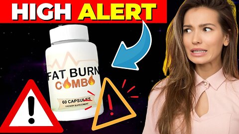 Fat Burn Combo ((⛔️⚠️HIGH ALERT!!⛔️⚠️)) Fat Burn Combo Work? Fat Burn Combo is Work - Fat Burn Combo