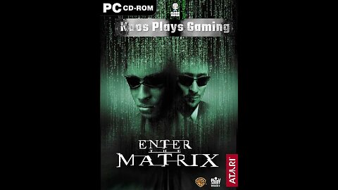 Let's Play Enter The Matrix with Kaos Nova! @codeweavers Crossover 23.0 #kaosnova #matrixuniversity