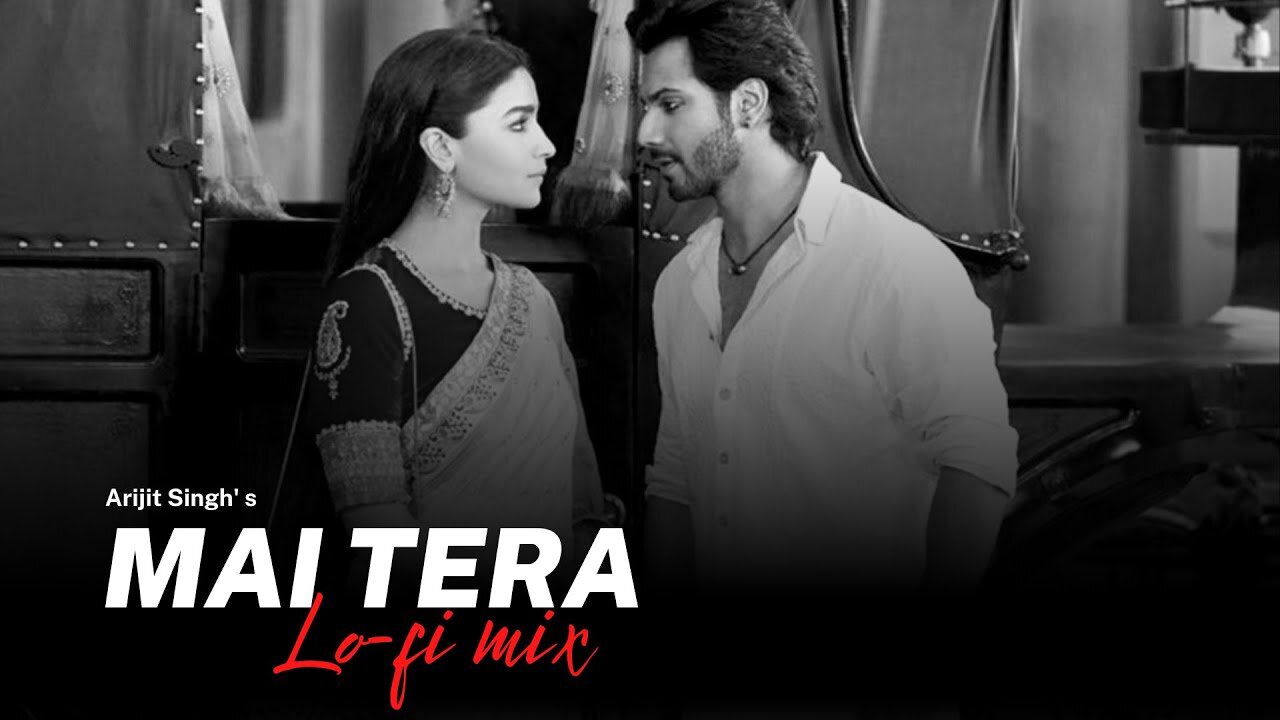 Mai Tera (Lo-fi) from _Kalank_ - Arijit Singh _ Lo-fi 2307 & Harshal Music _ Pritam _ Bollywood Lofi