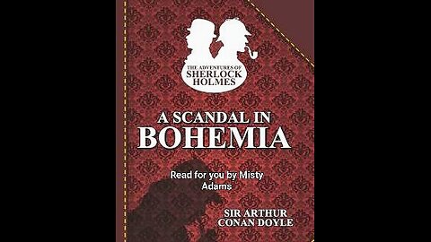 The Adventures of Sherlock Holmes; A Scandal in Bohemia-Short story #1/56
