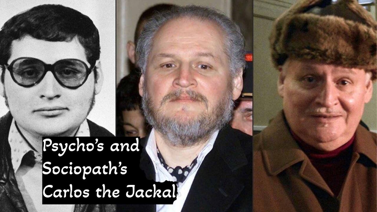 Psycho's and Sociopath's Carlos the Jackal