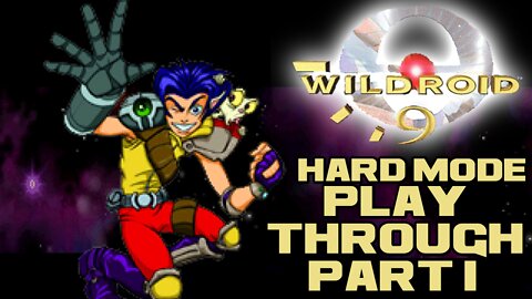 🎮👾🕹 Wildroid 9 - Hard Mode - Part 1 - PlayStation Playthrough 🕹👾🎮 😎Benjamillion