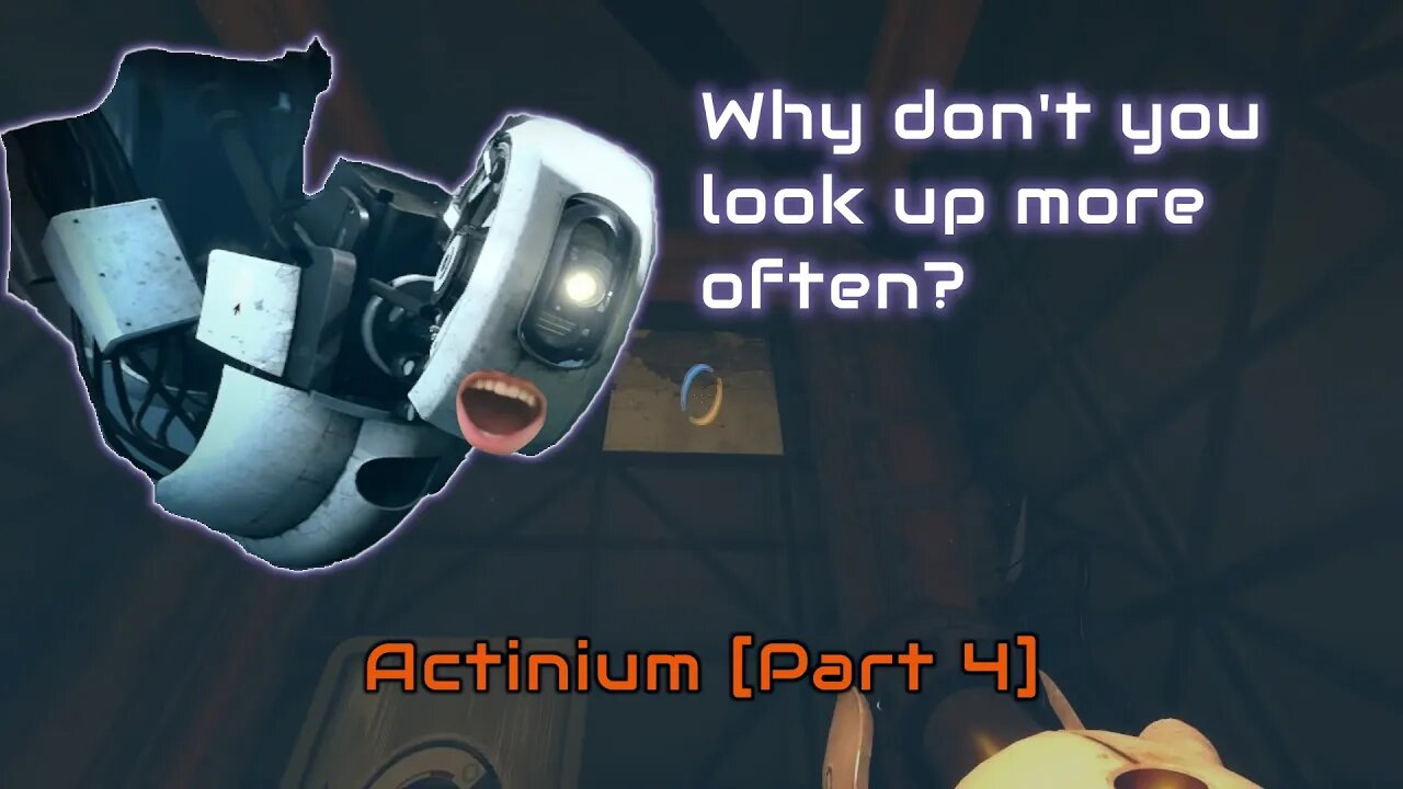 Portal 2 - Actinium [Part 4]