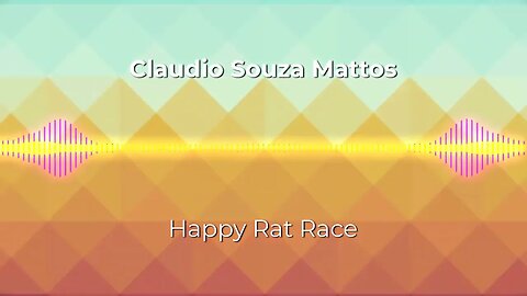 Claudio Souza Mattos - Happy Rat Race