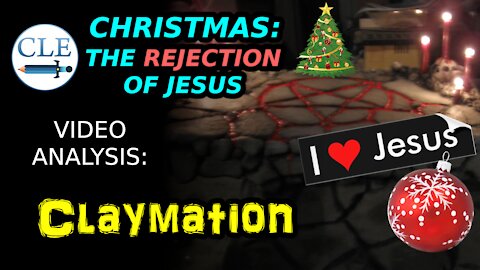 Christmas: REJECTING Jesus, Claymation | [creationliberty.com]