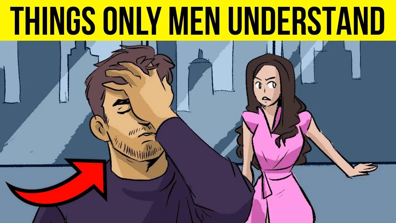 5 Things That Only Men Can Understand