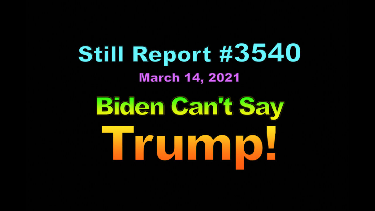Biden Can’t Say “Trump”, 3540