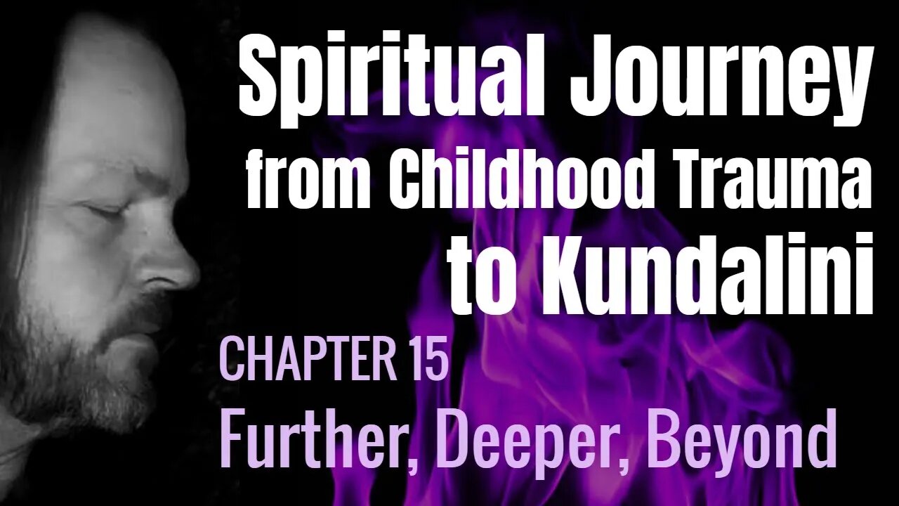 A Spiritual Journey (Chapter 15) #spirituality #kundalini