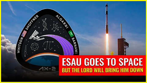 Esau goes to space, but the Lord will bring him down