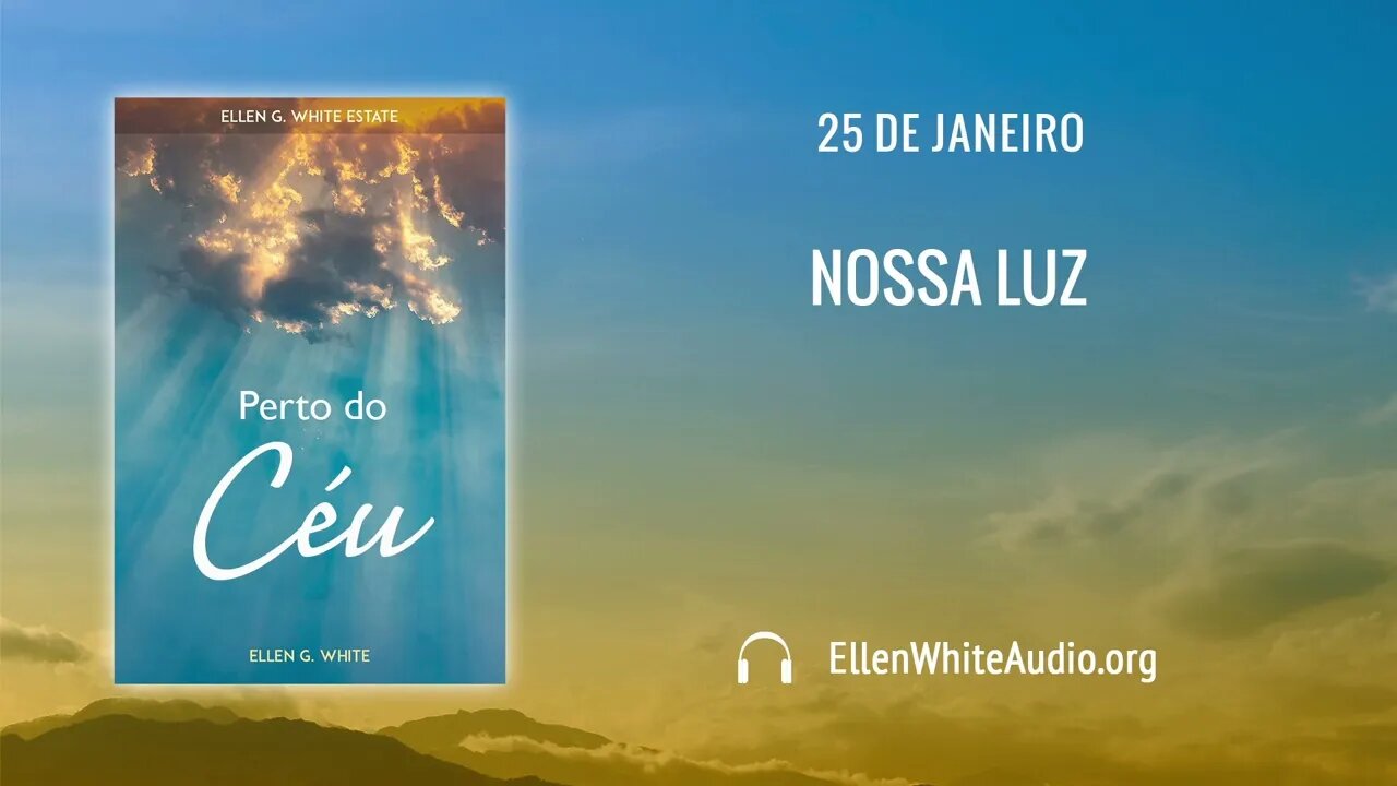 PCe – Janeiro 25 – Nossa Luz