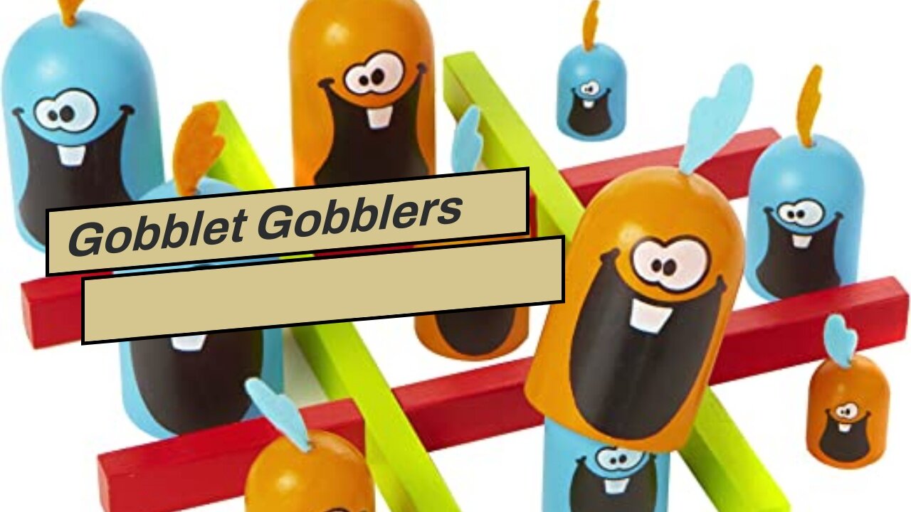 Gobblet Gobblers