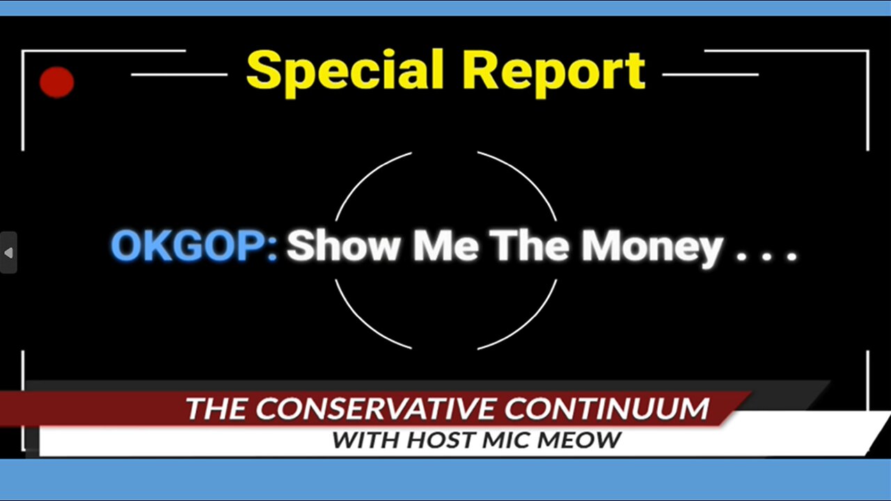 The Conservative Continuum Special Report: "Show Me The Money"