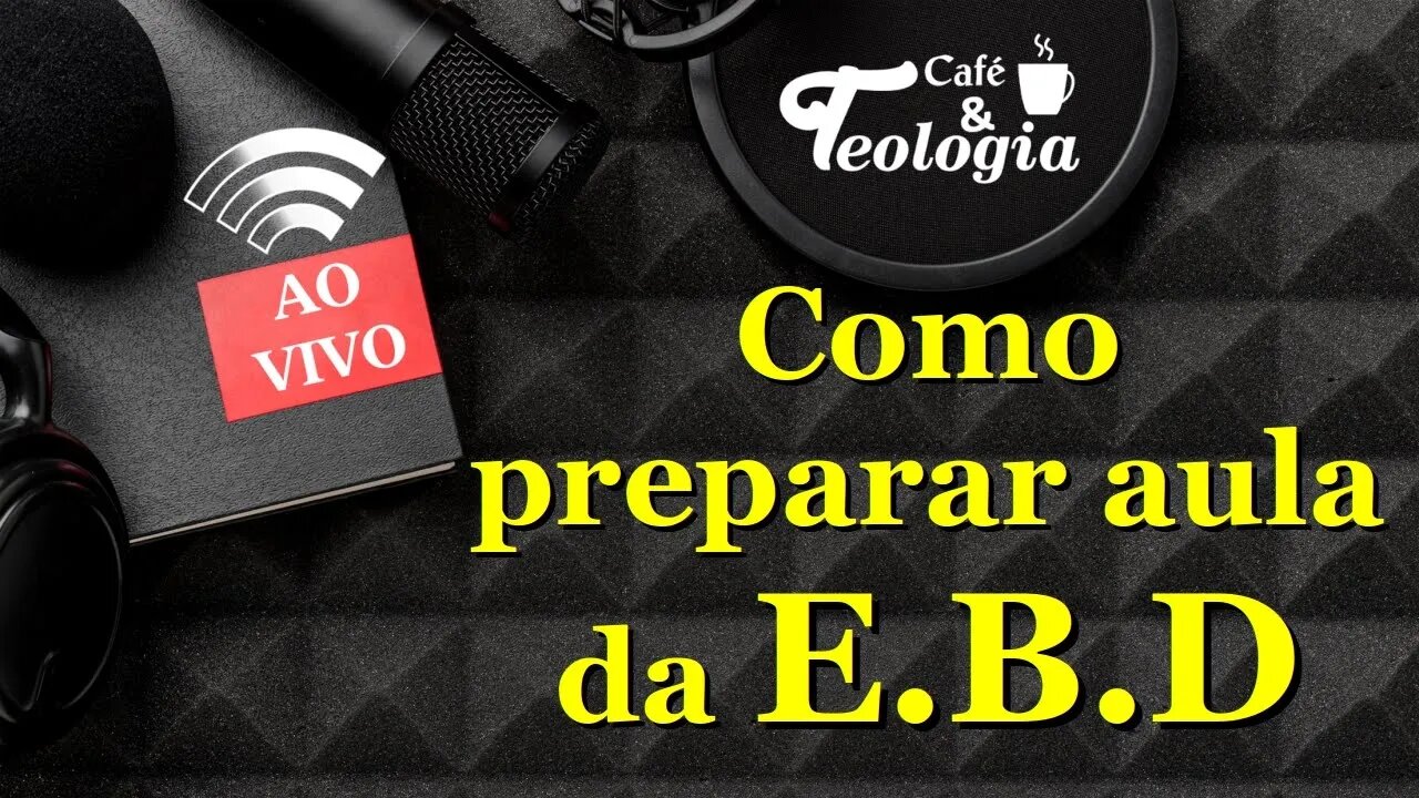 Como preparar sua aula de E.B.D