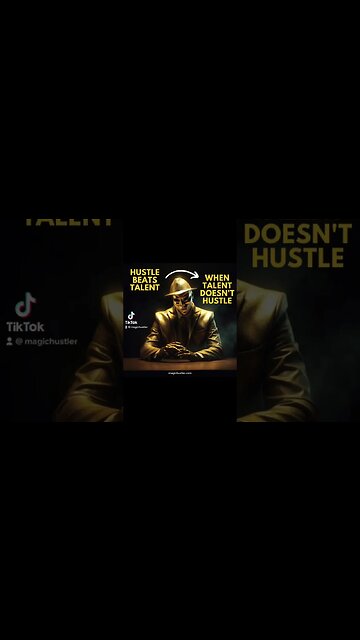 Hustle beats talent