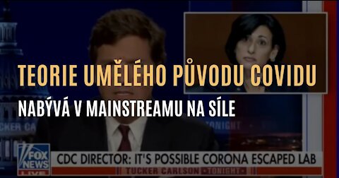 Tucker Carlson - Teorie o umělém původu covidu nabývá v mainstreamu na síle