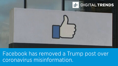 Facebook has removed a Trump post over coronavirus misinformation.