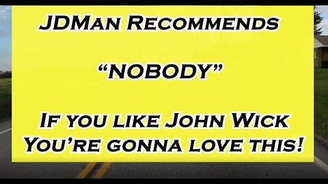 JDMan Recommends - NOBODY - If You Like John Wick, You're GONNA LOVE This!