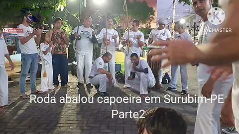 Roda Abalou Capoeira em Surubim-PE Parte2