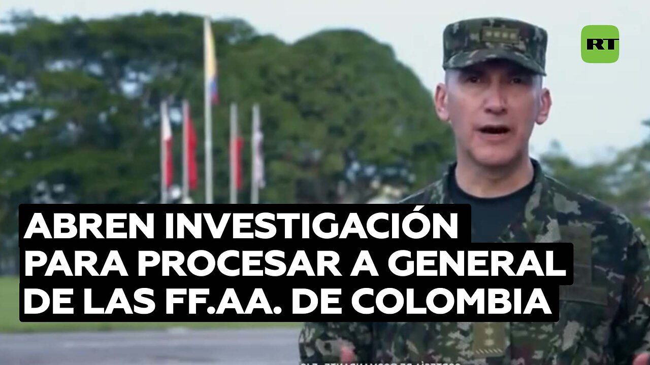 Reportan que Comando General de las FF.AA. de Colombia investiga a general del Ejército