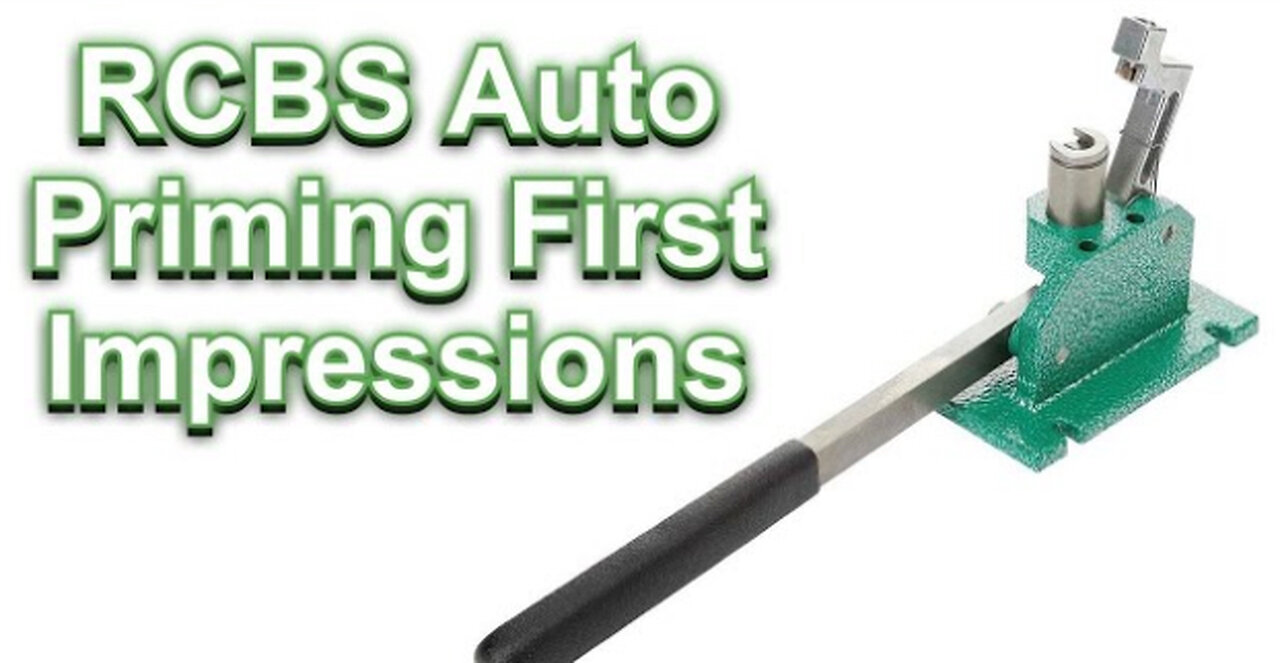 RCBS 9460 Automatic Bench Priming Tool - First Impressions