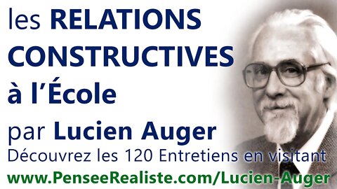 Les relations constructives à l'ecole - Lucien Auger Psychologue