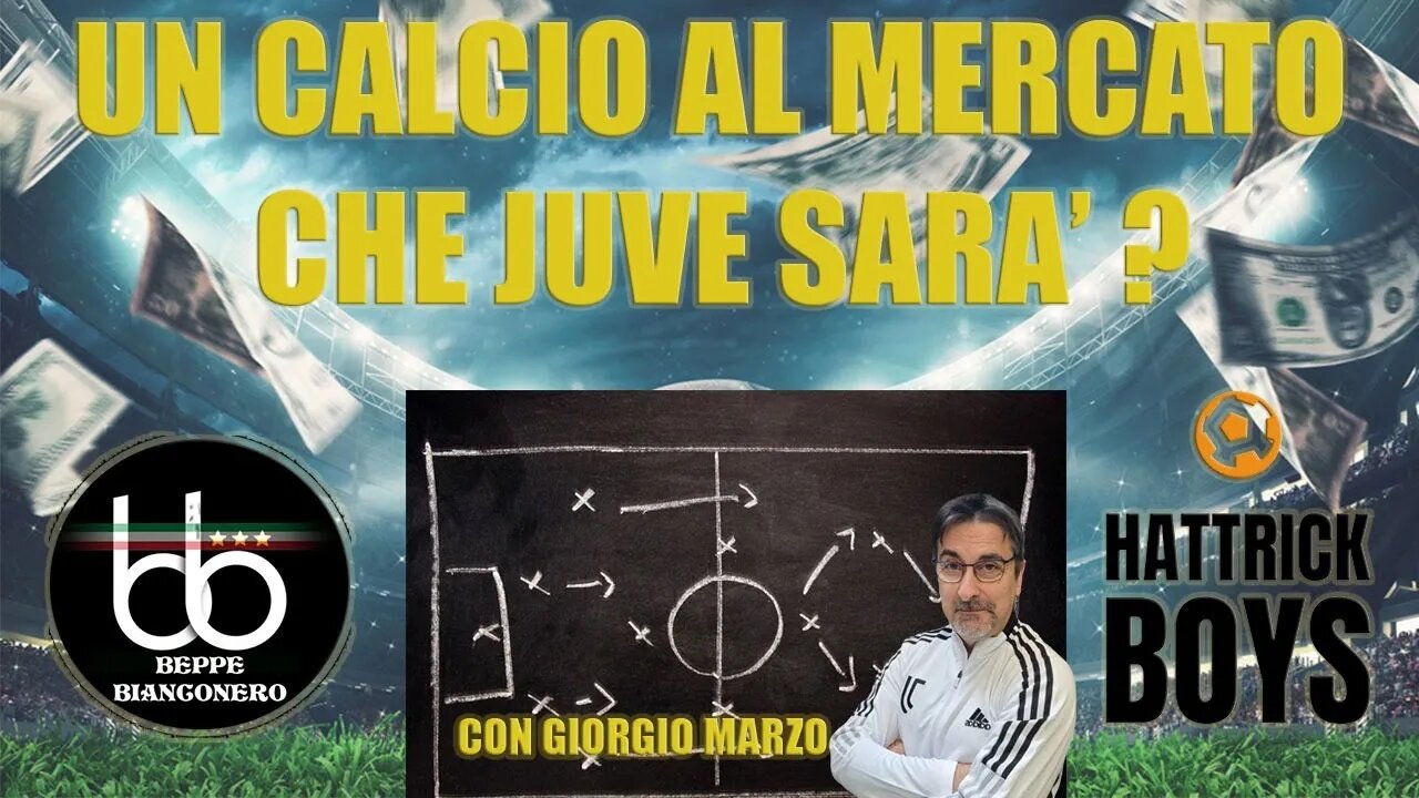 UN CALCIO AL MERCATO : CHE JUVE SARA' ?