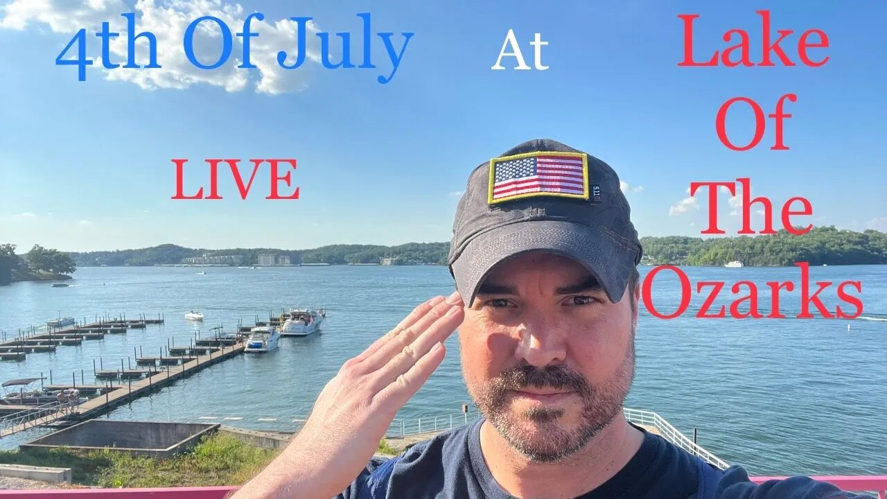 4th Of July at Lake of The Ozark LIVE