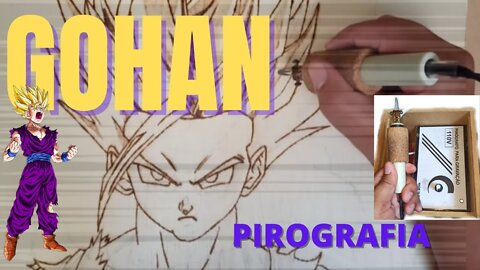 PYROGRAPHY. GOHAN DRAGON BALL Z.