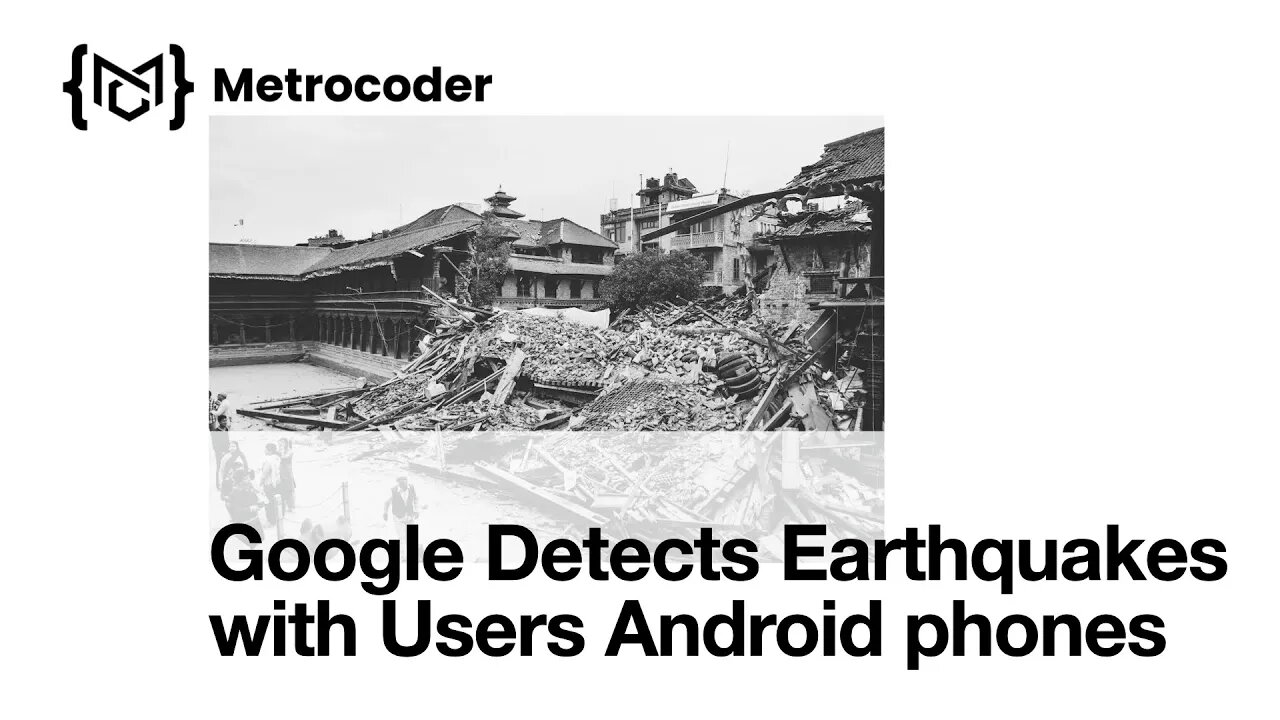 Metro Minute Tech News - Google Detects Earthquakes with Users Android phones