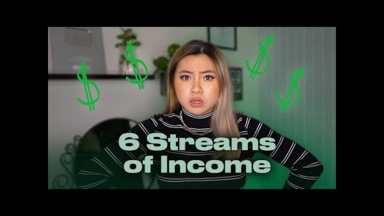 MY 6 STREAMS OF INCOME: How I Make Money