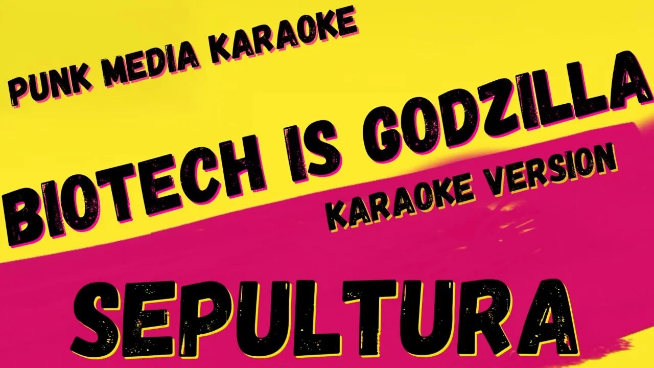 SEPULTURA ✴ BIOTECH IS GODZILLA ✴ KARAOKE INSTRUMENTAL ✴ PMK