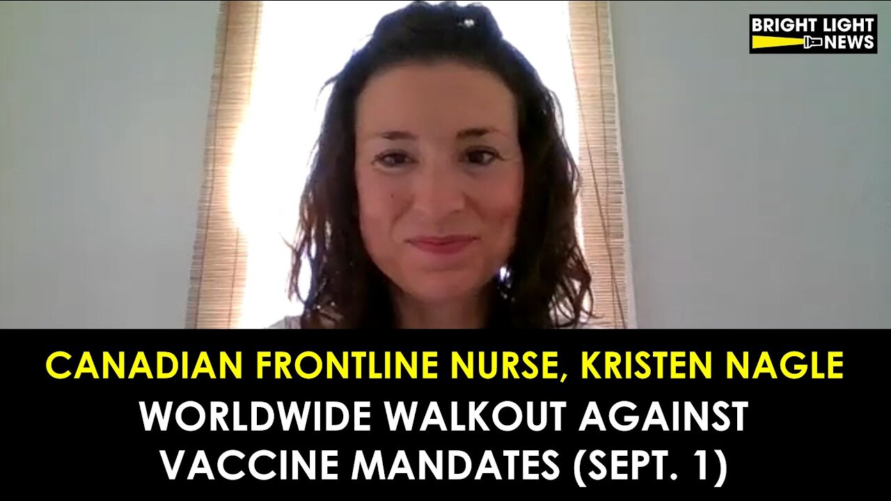 WORLDWIDE WALKOUT AGAINST VACCINE MANDATES - CANADIAN FRONTLINE NURSE DISCUSSES