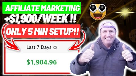 AFFILIATE MARKETING Pays +$1,900/WEEK With Only 5 Minute SETUP! (Make Money Online 2023)