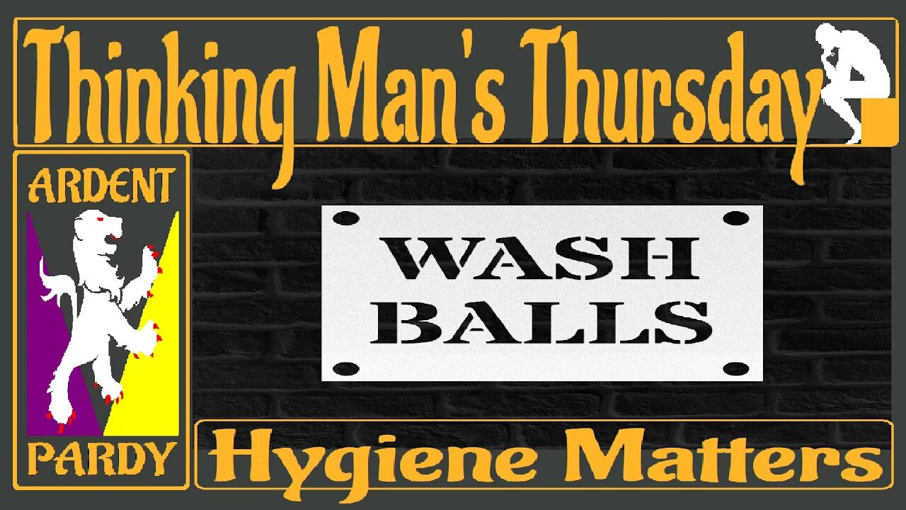 Thinking Man's Thursday ~230525~ Hygiene